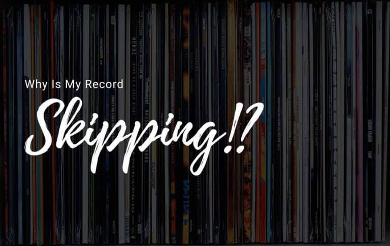 Why Is My Record Skipping? How To Fix A Skipping Record